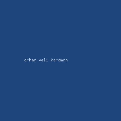 orhan veli karaman